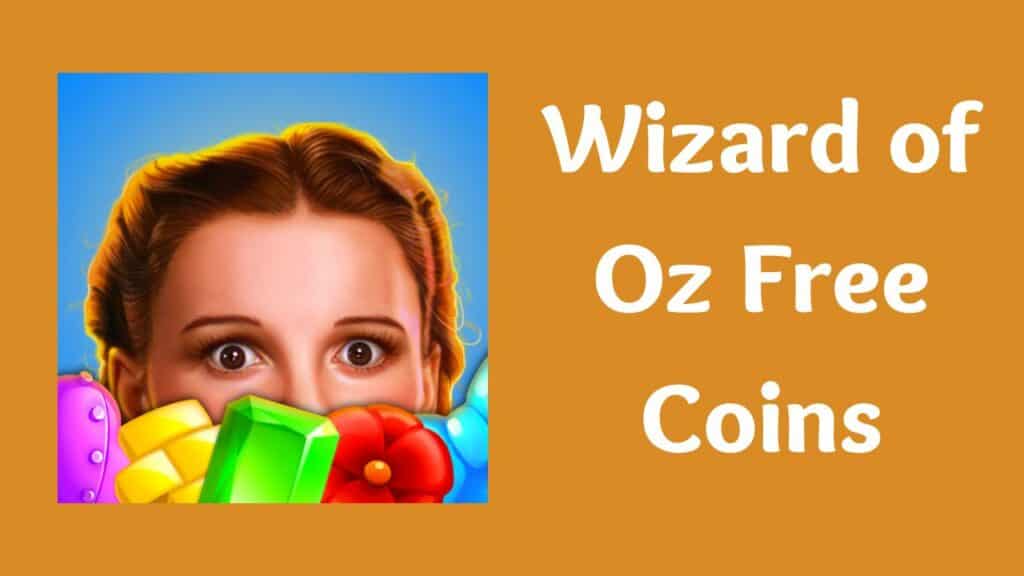 Wizard of Oz Free Coins & Free Credits Slots